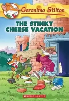 The Stinky Cheese Vacation (Geronimo Stilton #57) by Geronimo Stilton
