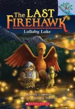 LULLABY LAKE. THE LAST FIREHAWK 4 by Charman, Katrina