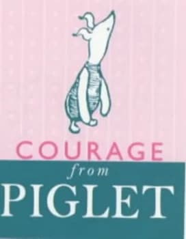 Courage from Piglet Hardback