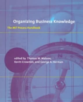 Organizing Business Knowledge by Thomas W Malone Hardback