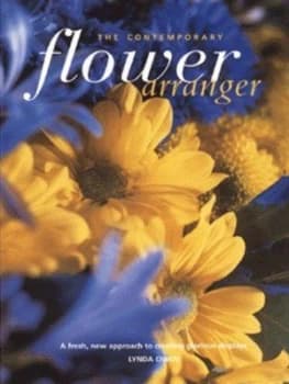 The Contemporary Flower Arranger by Lynda Owen Paperback