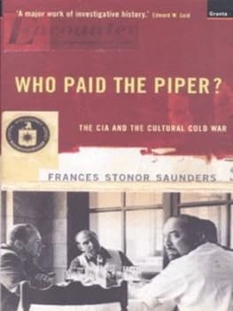Who Paid the Piper by Frances Stonor Saunders Paperback