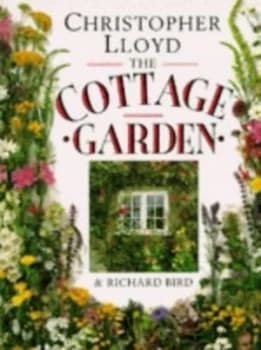The Cottage Garden by Christopher Lloyd and Richard Bird Book
