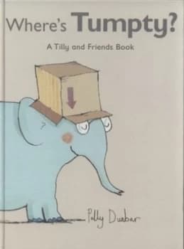 Wheres Tumpty by Polly Dunbar Hardback