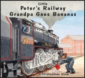 Grandpa Goes Bananas by Christopher Vine Book