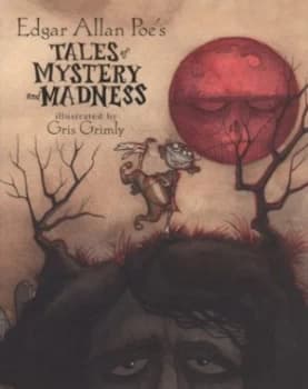 Edgar Allen Poes Tales of Mystery and Madness by Edgar Allan Poe Hardback