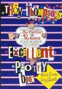 Troy Thompsons Excellent Peotry Book by Gary Crew and Craig Smith Paperback