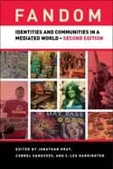 fandom second edition identities and communities in a mediated world