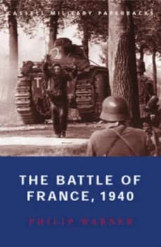The Battle of France 1940 by Philip Warner Paperback