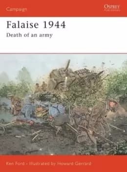 Falaise 1944 by Ken Ford
