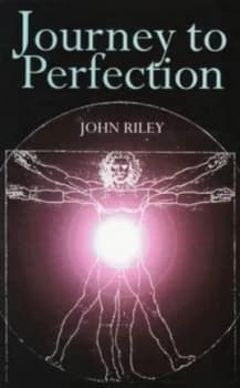 Journey to Perfection by John Riley Book