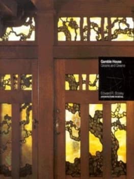 Gamble House by Edward R Bosley Book