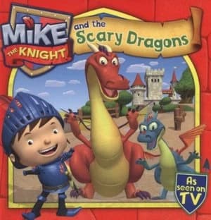 Mike the Knight and the Scary Dragons. Paperback