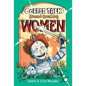 Corpse Talk: Ground-Breaking Women Paperback / softback 2018