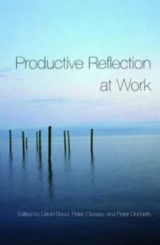 Productive Reflection at Work by David Boud Book