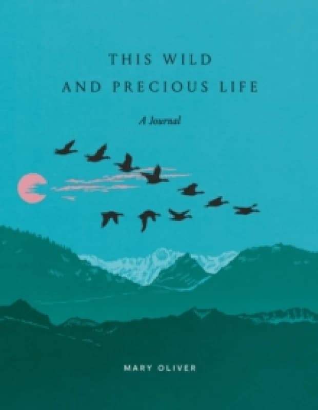 This Wild and Precious Life : A Journal Paperback / softback
