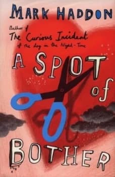 A Spot of Bother by Mark Haddon Hardback