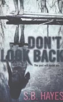 Dont look back by S.B. Hayes