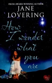 How I Wonder What You Are by Jane Lovering Paperback