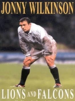 Lions and Falcons by Jonny Wilkinson Paperback