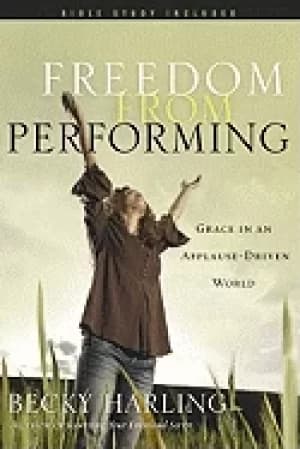 freedom from performing grace in an applause driven world