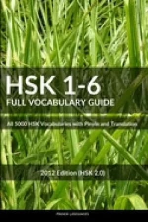 hsk 1 6 full vocabulary guide all 5000 hsk vocabularies with pinyin and tra