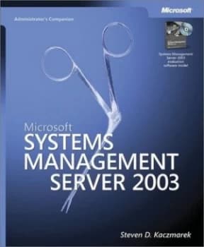 Microsoft Systems Management Server 2003 Administrators Companion by Steven Kaczmarek Book