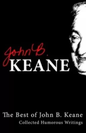 The best of John B Keane by John B. Keane