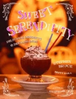 sweet serendipity delightful desserts and devilish dish