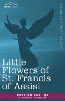 Little Flowers of St. Francis of Assisi by Saint Francis of Assisi Hardback