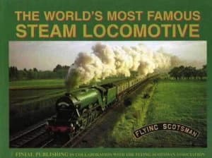 The Worlds Most Famous Steam Locomotive by Flying Scotsman Association Paperback