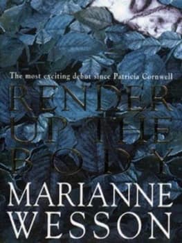 Render up the Body by Marianne Wesson Paperback