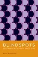 blindspots the many ways we cannot see