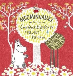 Moominvalley for the Curious Explorer by Tove Jansson Hardback