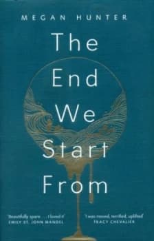 The End We Start from by Megan Hunter Hardback