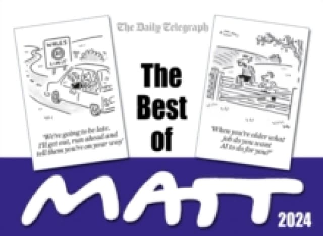 The Best of Matt 2024 : A brilliant collection from the nation's favourite cartoonist! Paperback / softback