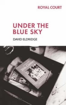 Under the Blue Sky by David Eldridge Paperback