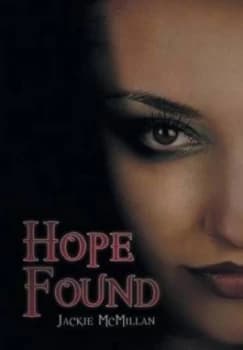 Hope Found by Jackie Mcmillan Hardback
