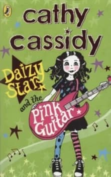 Daizy Star and the Pink Guitar by Cathy Cassidy Paperback