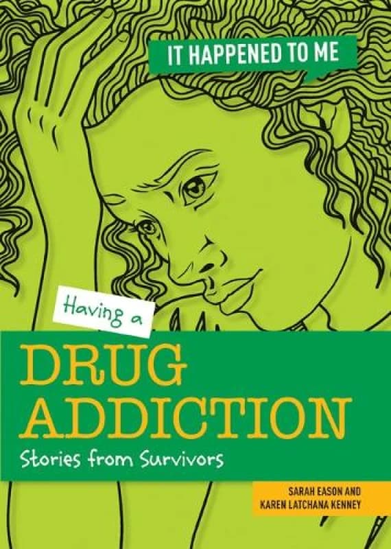 Having a Drug Addiction. Paperback. By Sarah Eason, Karen Latchana Kenney Books
