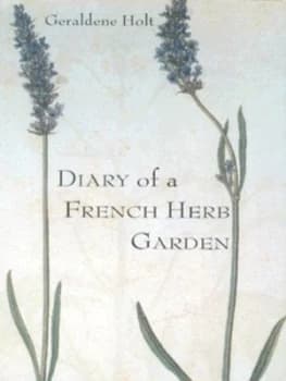 Diary of a French Herb Garden by Geraldene Holt Hardback