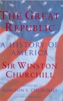 The Great Republic by Winston S. Churchill Book