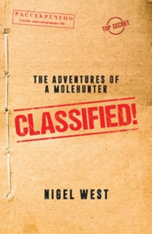 Classified! : The Adventures of a Molehunter Hardback