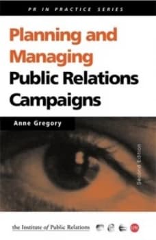 Planning and Managing Public Relations Campaigns by Anne Gregory Book