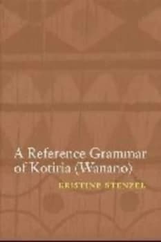 A Reference Grammar of Kotiria wanano by Kristine Stenzel Hardback