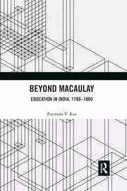 Beyond Macaulay Education in India 1780-1860