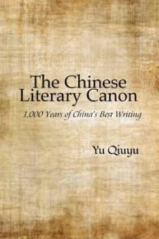 The Chinese Literary Canon by Yu Qiuyu Hardback