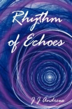 Rhythm of Echoes by J J Andrews Paperback
