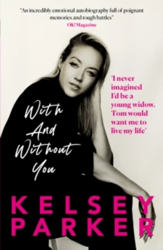 Kelsey Parker: With And Without You Paperback / softback