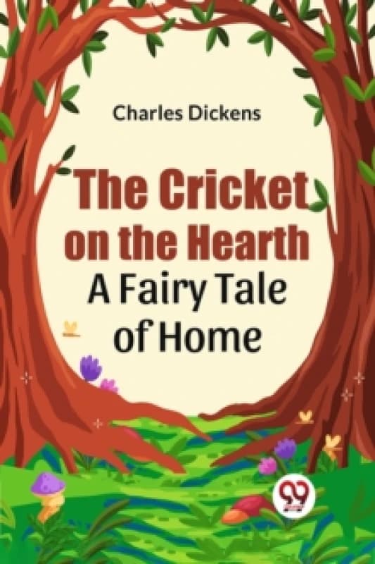The Cricket on the Hearth a Fairy Tale of Home Paperback / softback